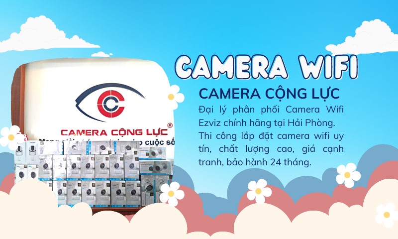 Cửa Hàng Bán Camera Wifi Giá Rẻ Tại Hải Phòng | Bảo Hành 24 Tháng