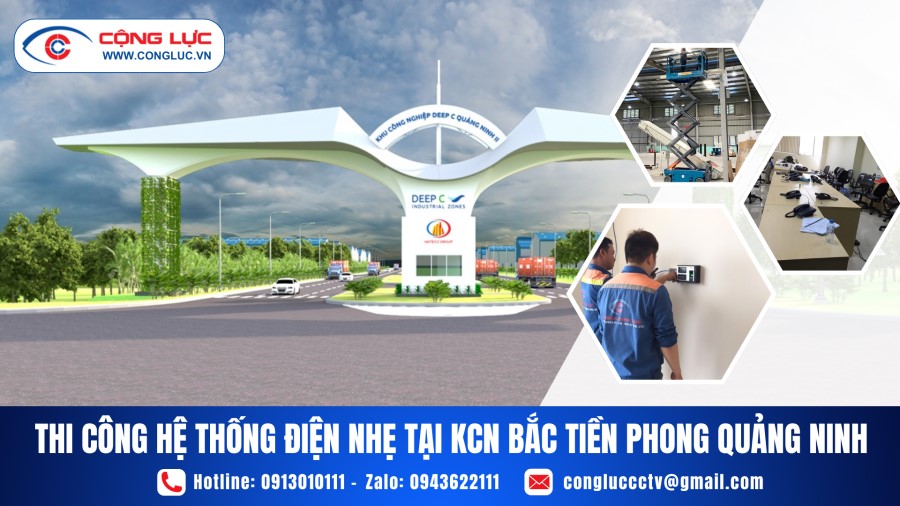 Thi Công Hệ Thống Điện Nhẹ Tại KCN Bắc Tiền Phong Tỉnh Quảng Ninh
