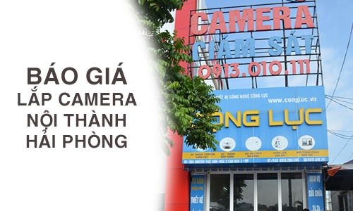 Báo Giá Lắp Đặt Camera Trong Nội Thành Hải Phòng