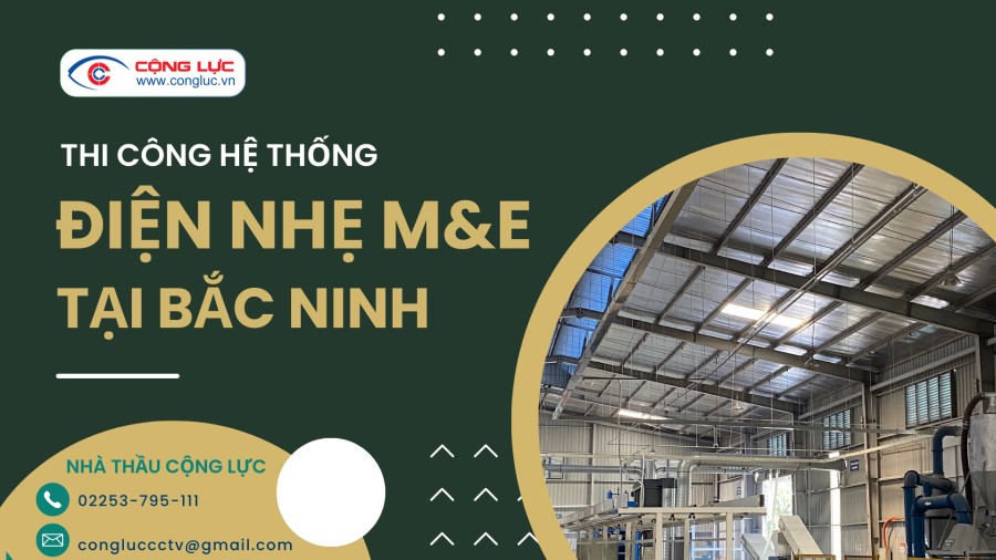 cộng lực nhà thầu thi công lắp đặt hệ thống điện nhẹ chuyên nghiệp tại Bắc Ninh