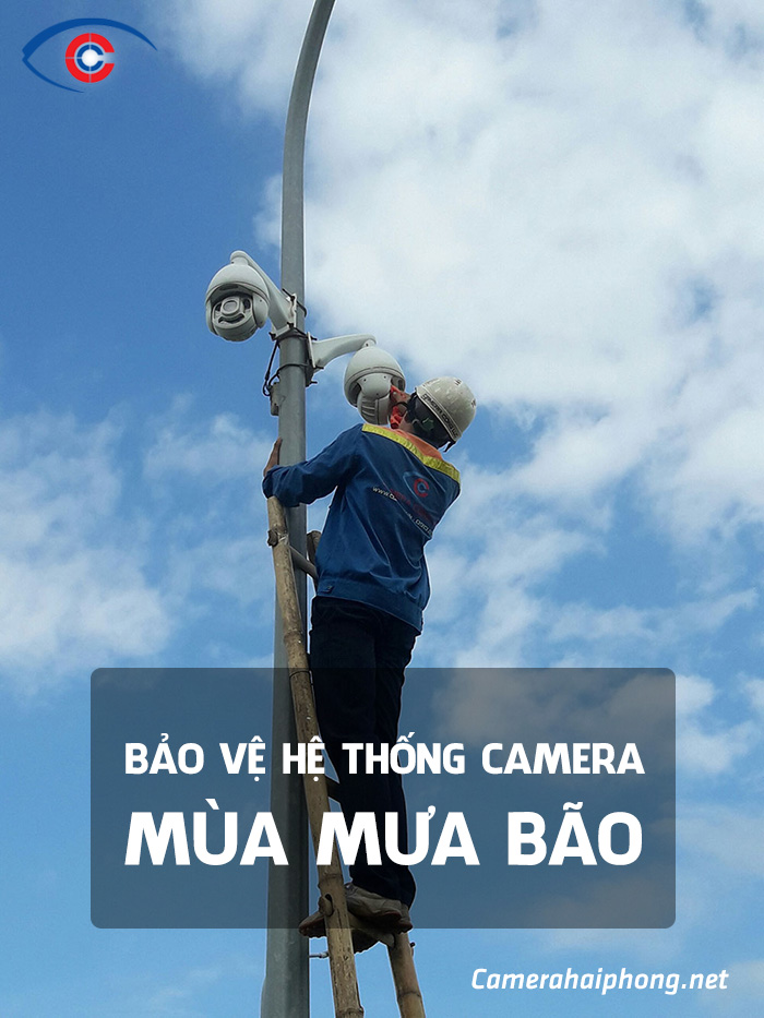 bảo vệ hệ thống camera quan sát mùa mưa bão