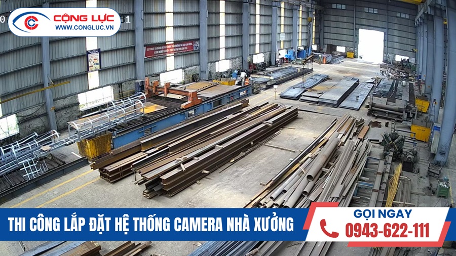 thi công lắp đặt hệ thống camera an ninh nhà xưởng chuyên nghiệp