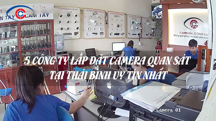 5 công ty camera uy tín nhất tại Thái Bình