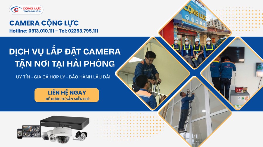 Dịch vụ lắp đặt camera tận nơi tại Hải Phòng – Nhanh chóng & Chuyên nghiệp